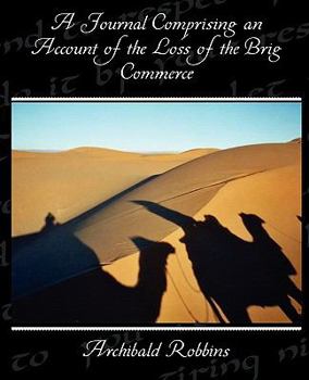 Paperback A Journal Comprising an Account of the Loss of the Brig Commerce Book