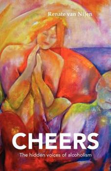 Paperback Cheers: The Hidden Voices of Alcoholism Book