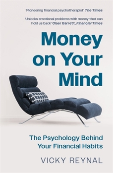 Paperback Money on Your Mind: The Psychology Behind Your Financial Habits Book