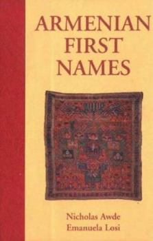 Hardcover Armenian First Names: By Nicholas Awde & Emanuela Losi Book