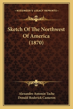Paperback Sketch Of The Northwest Of America (1870) Book