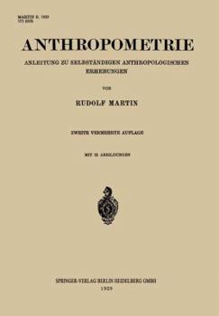 Paperback Anthropometrie: Anleitung Zu Selbständigen Anthropologischen Erhebungen [German] Book