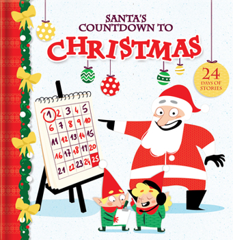 Hardcover Santa's Countdown to Christmas: 24 Days of Stories Book