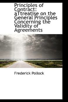 Hardcover Principles of Contract: Attreatise on the General Principles Concerning the Validity of Agreements Book