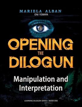 Paperback Opening the Dilogún: Manipulation and Interpretation Book