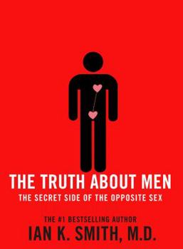 Hardcover The Truth about Men: The Secret Side of the Opposite Sex Book