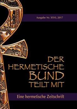 Paperback Der hermetische Bund teilt mit: 26: Hermetische Zeitschrift [German] Book
