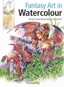 Paperback Fantasy Art in Watercolour: Painting Fairies, Dragons, Unicorns & Angels [With Tracings] Book