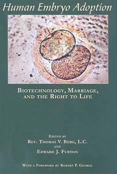 Paperback Human Embryo Adoption: Biotechnology, Marriage, and the Right to Life Book