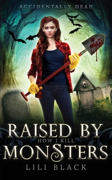 Paperback How I Kill: Raised by Monsters Book