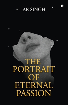 Paperback The Portrait of Eternal Passion Book
