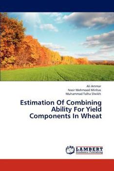 Paperback Estimation Of Combining Ability For Yield Components In Wheat Book