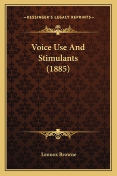 Paperback Voice Use And Stimulants (1885) Book