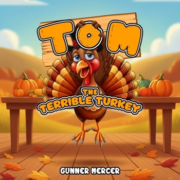 Paperback Tom The Terrible Turkey Book