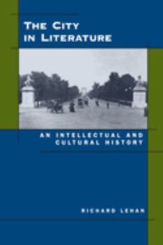 Paperback The City in Literature: An Intellectual and Cultural History Book