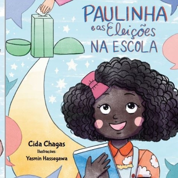 Paperback Paulinha e as eleições na escola [Portuguese] Book
