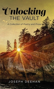 Hardcover Unlocking the Vault: A Collection of Poetry and Prose Book