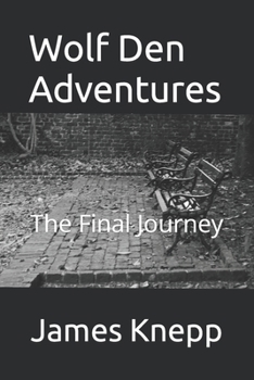 Paperback Wolf Den Adventures: The Final Journey Book