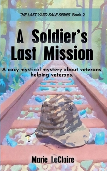 Paperback A Soldier's Last Mission Book