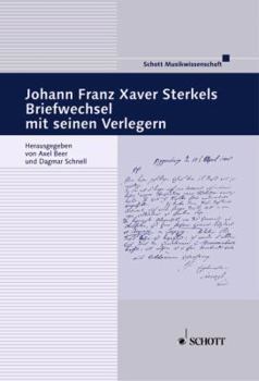 Paperback Johann Franz Xaver Sterkel's Briefwechsel Mit Seinen Verlegern: (german Text) Book