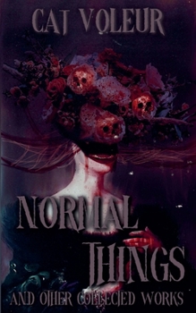 Paperback Normal Things And Other Collected Works Book