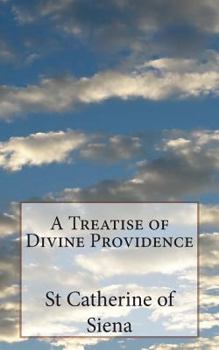 Paperback A Treatise of Divine Providence: A Treatise of Obedience Book