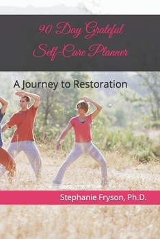 Paperback 90 Day Grateful Self-Care Planner: A Journey to Restoration Book