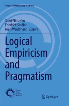 Paperback Logical Empiricism and Pragmatism Book