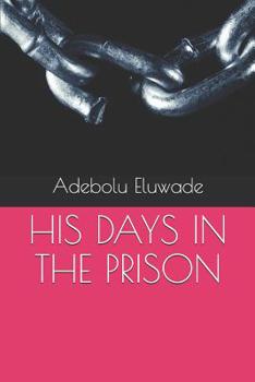 Paperback His Days in the Prison Book