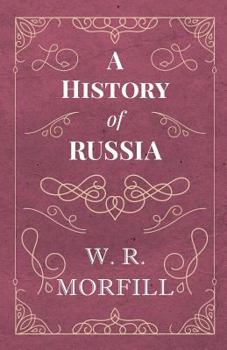 Paperback A History of Russia: From the Birth of Peter the Great to the Death of Alexander II Book