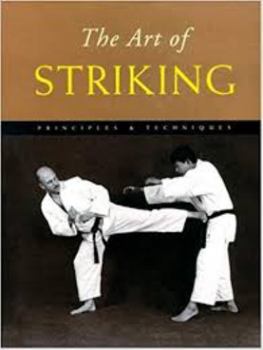 Hardcover The Art of Striking: Principles & Techniques Book
