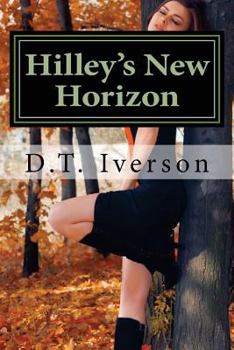 Hilley's New Horizon: The Modern Erotic Epic Series: Book Four - Book #4 of the Modern Erotic Epic