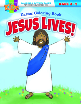 Misc. Coloring Book - Easter 2-4: Jesus Lives! Easter Coloring Bk Book