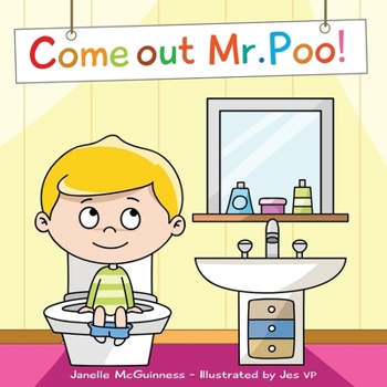 Paperback Come Out Mr Poo!: Potty Training for Kids Book