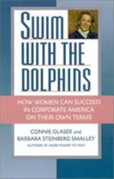 Hardcover Swim with the Dolphins: How Women Can Succeed in Corporate America on Their Own Terms Book