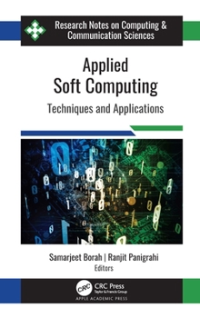 Applied Soft Computing: Techniques and Applications