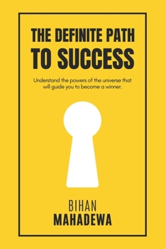 Paperback The Definite Path to Success: learn the fundamental lessons of life that no one teaches to win life and to become successful Book