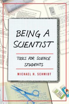 Hardcover Being a Scientist: Tools for Science Students Book