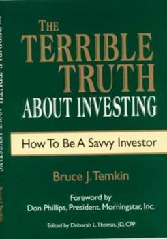 Hardcover Terrible Truth about Investing: How to Be a Savvy Investor Book