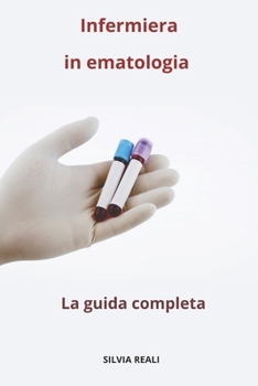 Paperback Infermiera in ematologia - La guida completa [Italian] Book