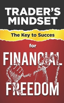 Paperback Trader's Mindset: The Key to Success for Financial Freedom Book