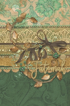 Fatemah: My Thoughts and Feelings Journal to Write In - Women's Personalized Daily Diary - Thoughts and Feelings Log - Reflections Notebook