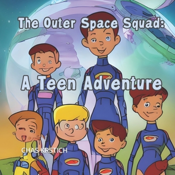 Paperback The Outer Space Squad: A teen Adventure Book