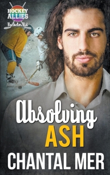 Absolving Ash - Book  of the Hockey Allies Bachelor Bid