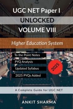 Paperback UGC NET Paper I Unlocked Volume VIII: Higher Education System: A Complete Guide for UGC NET Book