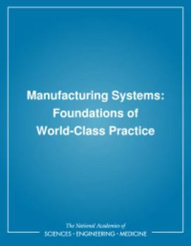Manufacturing Systems: Foundations of World-Class Practice