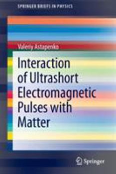 Paperback Interaction of Ultrashort Electromagnetic Pulses with Matter Book