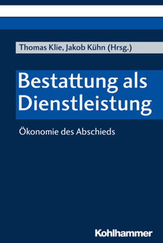 Paperback Bestattung ALS Dienstleistung: Okonomie Des Abschieds [German] Book