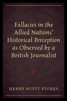 Paperback Fallacies in the Allied Nations' Historical Perception as Observed by a British Journalist [Japanese] Book