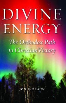 Paperback Divine Energy: The Orthodox Path to Christian Victory Book